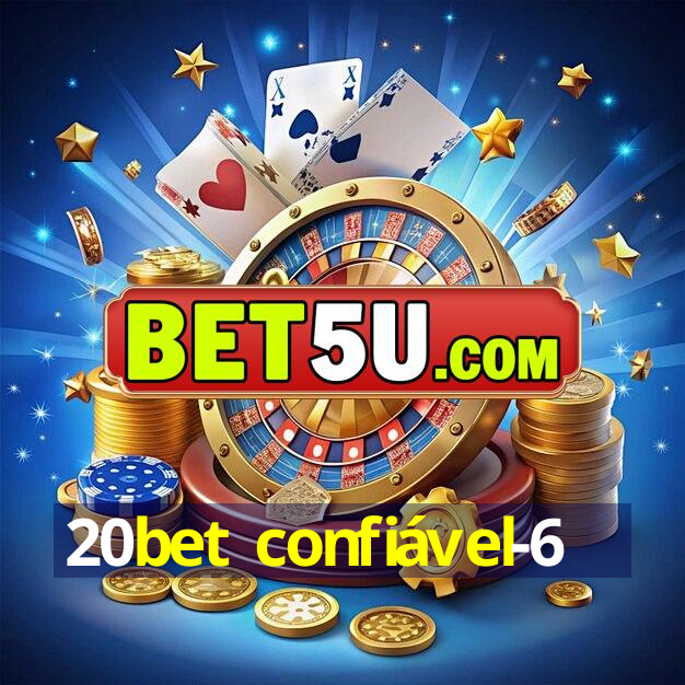 20bet confiável